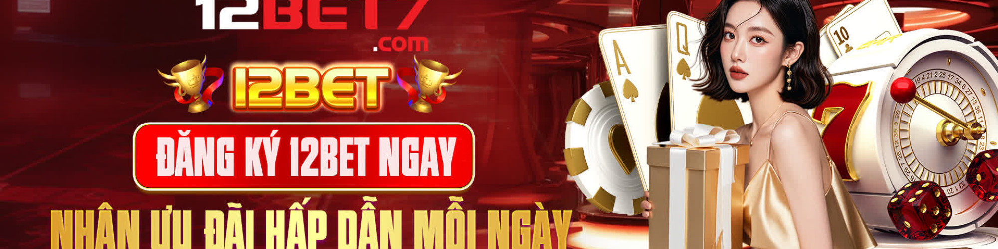 12Bet - Trai nghiem ca cuoc the thao va casino truc tuyen hang dau