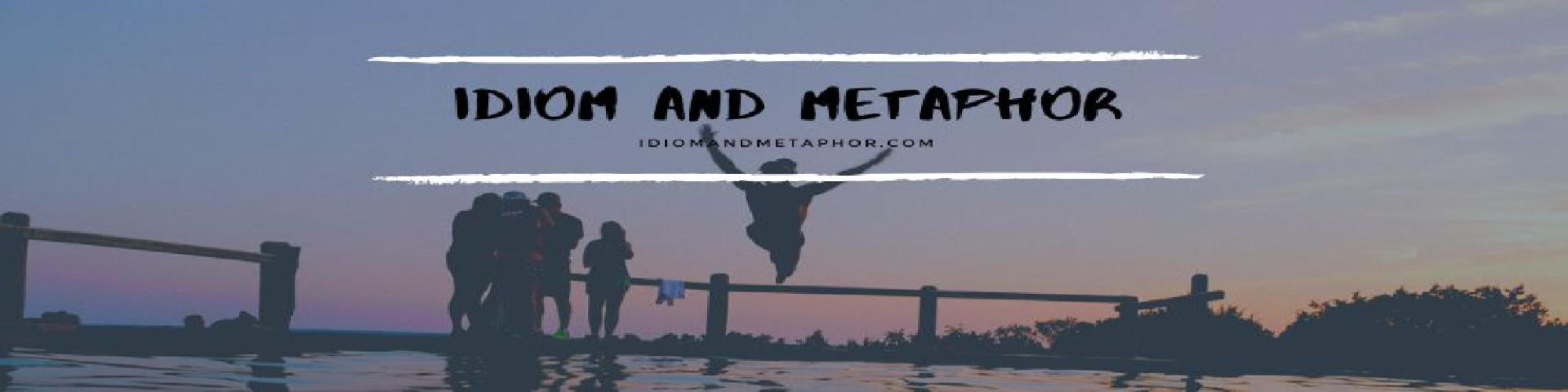 idiomandmetaphor